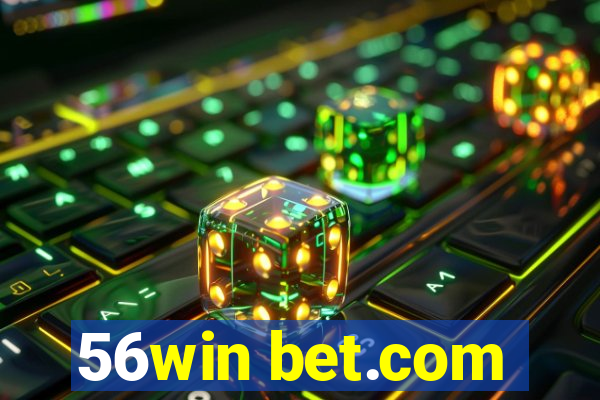 56win bet.com